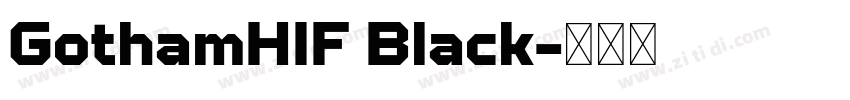 GothamHIF Black字体转换